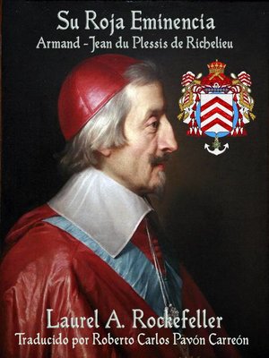 cover image of Su Roja Eminencia, Armand-Jean du Plessis de Richelieu